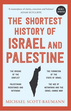 The Shortest History of Israel and Palestine
